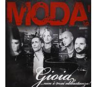 Moda' - Gioia Non E' Mai Abbastanza