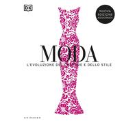 Moda. L'evoluzione del costume e dello stile - 2024 - Gribaudo