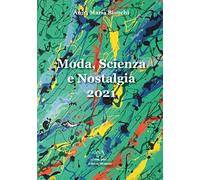 Moda, scienza e nostalgia