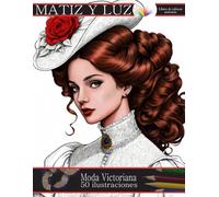 Moda Victoriana: libro de colorear relajante para adultos