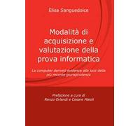 Modalità di acquisizione e valutazione della prova informatica
