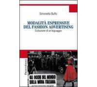 Modalità espressive del fashion advertising. Evoluzione di un linguaggio