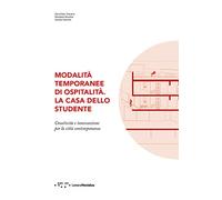 Modalità temporanee di ospitalità. La Casa dello Studente. Creatività e innovazione per la città contemporanea