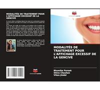 MODALITÉS DE TRAITEMENT POUR L'AFFICHAGE EXCESSIF DE LA GENCIVE