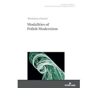Modalities of Polish Modernism: 47