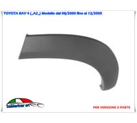 MODANATURA PARAFANGO POSTERIORE DX ANTERIORE ADATTA A TOYOTA RAV 4 2000-> 616814