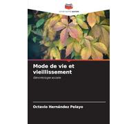 Mode de vie et vieillissement: Gérontologie sociale