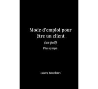 Mode d'emploi pour être un client (un poil) plus sympa