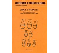 Mode e modelli. Fortuna e insuccesso nella circolazione di cose e idee