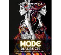 Mode Malbuch - 50 Ausmalbilder für Erwachsene und Jugendliche: Ein stilvolles Ausmalabenteuer für Modebegeisterte.