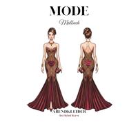 Mode Malbuch: Abenkleider: Elegante Kleider zum Ausmalen, festliche Outfits, inspiriert von Modedesigns