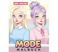 Mode Malbuch: Einzigartige Sammlung Von Ausmalbildern Für Mädchen - Mit Trendigen Outfits Und Vielfältigen Looks