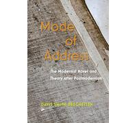 Mode of Address: The Modernist Novel and Theory After Postmodernism