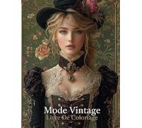 Mode Vintage Livre De Coloriage: Illustrations de mode vintage grandes et simples pour adolescents et adultes
