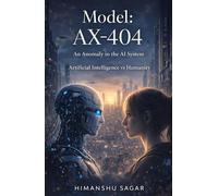 Model: AX-404: An Anomaly in the AI System