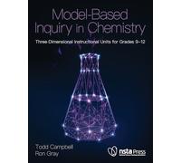 Model-Based Inquiry in Chemistry: Three-Dimensional Instructional Units for Grades 9-12