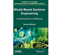 Model Based Systems Engineering: Fundamentals and Methods