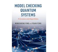 Model Checking Quantum Systems: Principles and Algorithms