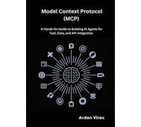 Model Context Protocol (MCP): A Hands-On Guide to Building AI Agents for Tool, Data, and API Integration