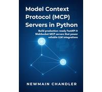 Model Context Protocol (MCP) Servers in Python: Build production-ready FastAPI & WebSocket MCP servers that power reliable LLM integrations