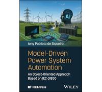 Model-Driven Power System Automation: An Object-Oriented Approach Based on IEC 61850