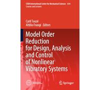 Model Order Reduction for Design, Analysis and Control of Nonlinear Vibratory Systems: 614