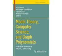 Model Theory, Computer Science, and Graph Polynomials: Festschrift in Honor of Johann A. Makowsky