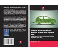 Modelação de um veículo elétrico de alta velocidade do tipo CC: Veículo elétrico do tipo DC utilizando um retificador Boost-Buck quase direto