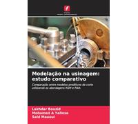 Modelação na usinagem: estudo comparativo: Comparação entre modelos preditivos de corte utilizando as abordagens RSM e RNA