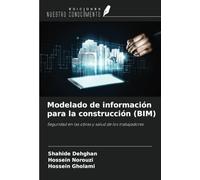 Modelado de información para la construcción (BIM): Seguridad en las obras y salud de los trabajadores
