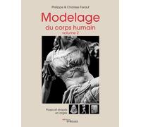 Modelage du corps humain: Volume 2, Poses et drapés en argile
