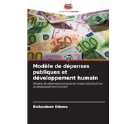 Modèle de dépenses publiques et développement humain: Modèle de dépenses publiques et impact distributif sur le développement humain