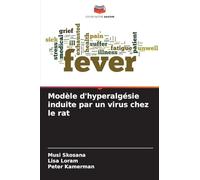 Modèle d'hyperalgésie induite par un virus chez le rat