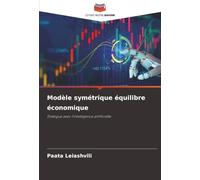 Modèle symétrique équilibre économique: Dialogue avec l'intelligence artificielle