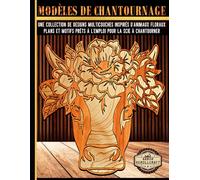 MODÈLES DE CHANTOURNAGE: Une collection de designs multicouches inspirés d'animaux floraux: Plans et motifs prêts à l'emploi pour la scie à chantourner