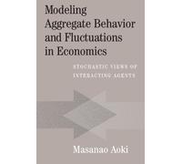 Modeling Aggregate Behavior and Fluctuations in Economics: Stochastic Views of Interacting Agents