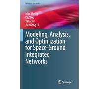 Modeling, Analysis, and Optimization for Space-Ground Integrated Networks