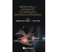 Modeling And Advanced Techniques In Modern Economics