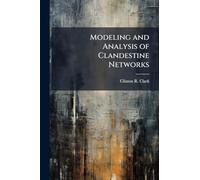 Modeling and Analysis of Clandestine Networks