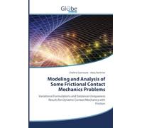Modeling and Analysis of Some Frictional Contact Mechanics Problems: Variational Formulations and Existence-Uniqueness Results for Dynamic Contact Mechanics with Friction