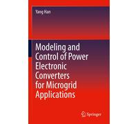 Modeling and Control of Power Electronic Converters for Microgrid Applications-H