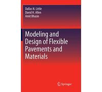 Modeling and Design of Flexible Pavements and Materials