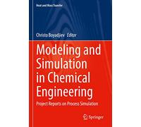 Modeling and Simulation in Chemical Engineering: Project Reports on Process Simulation