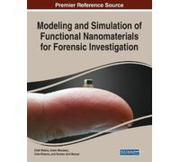 Modeling and Simulation of Functional Nanomaterials for Forensic Inv (Tascabile)