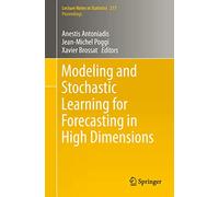 Modeling and Stochastic Learning for Forecasting in High Dimensions: 217