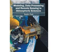 Modeling, Data Processing and Remote Sensing in Atmospheric S (Copertina rigida)