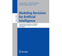 Modeling Decisions for Artificial Intelligence: 22nd International Conference, Mdai 2025, Valencia, Spain, September 15-18, 2025, Proceedings: 15957
