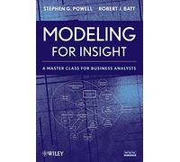 Modeling for Insight: A Master Class for Business Analysts