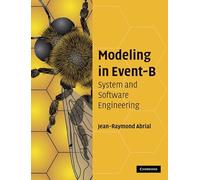 Modeling in Event-B: System and Software Engineering