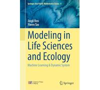 Modeling in Life Sciences and Ecology: Machine Learning & Dynamic System